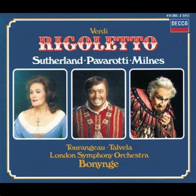 Rigoletto: A Symphony of Anguish and Triumphant Revenge Wrapped in Verdi's Signature Passion